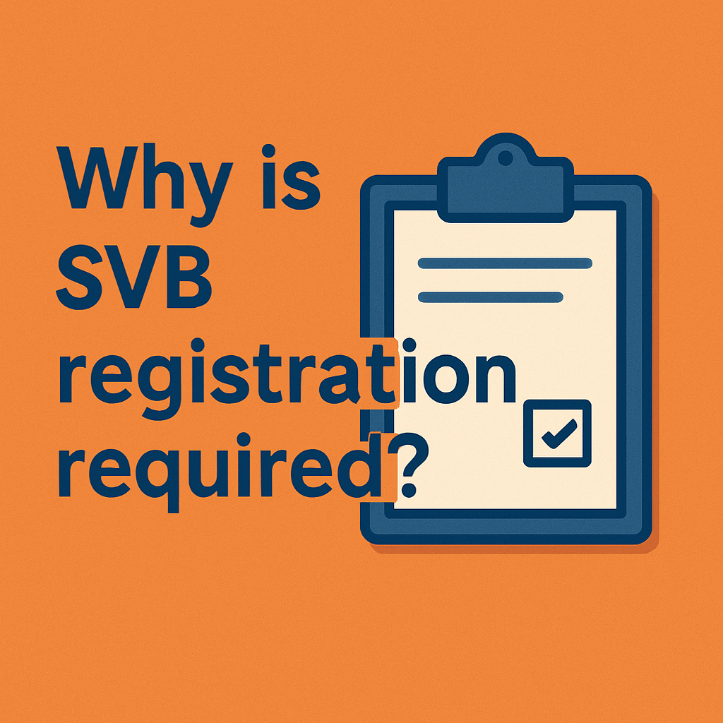 Why is SVB Registration required? 1 why is svb registration required
