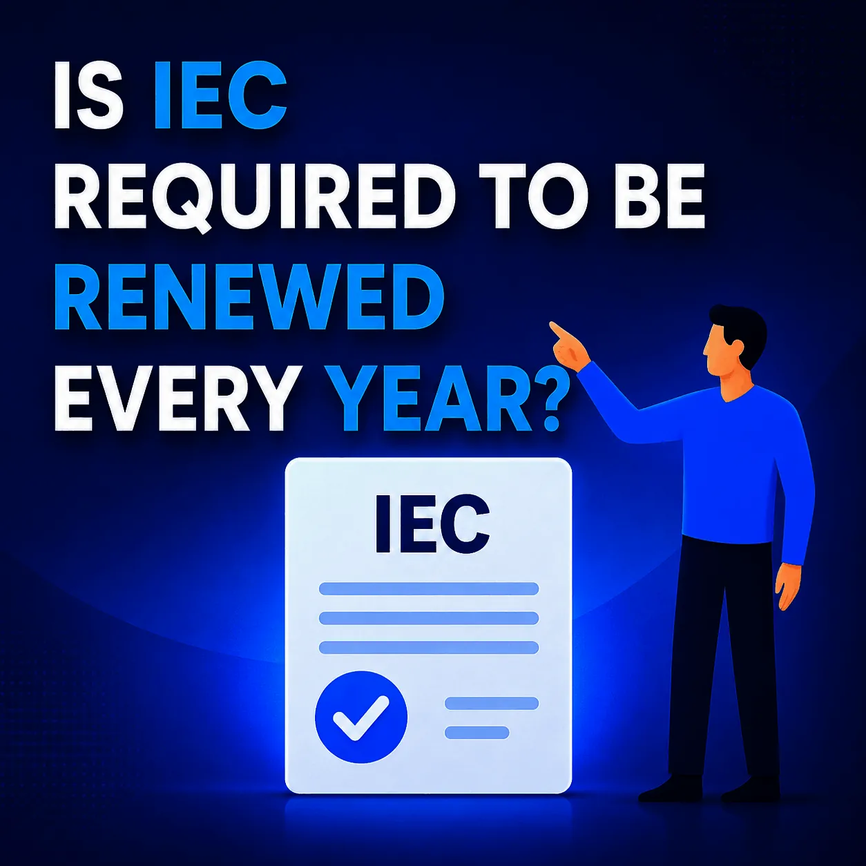 Is IEC required to be renewed every year