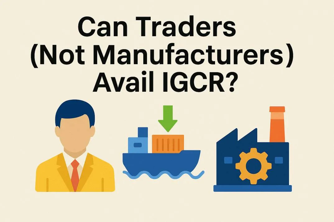 Export Import Tools 110 Can traders avail IGCR